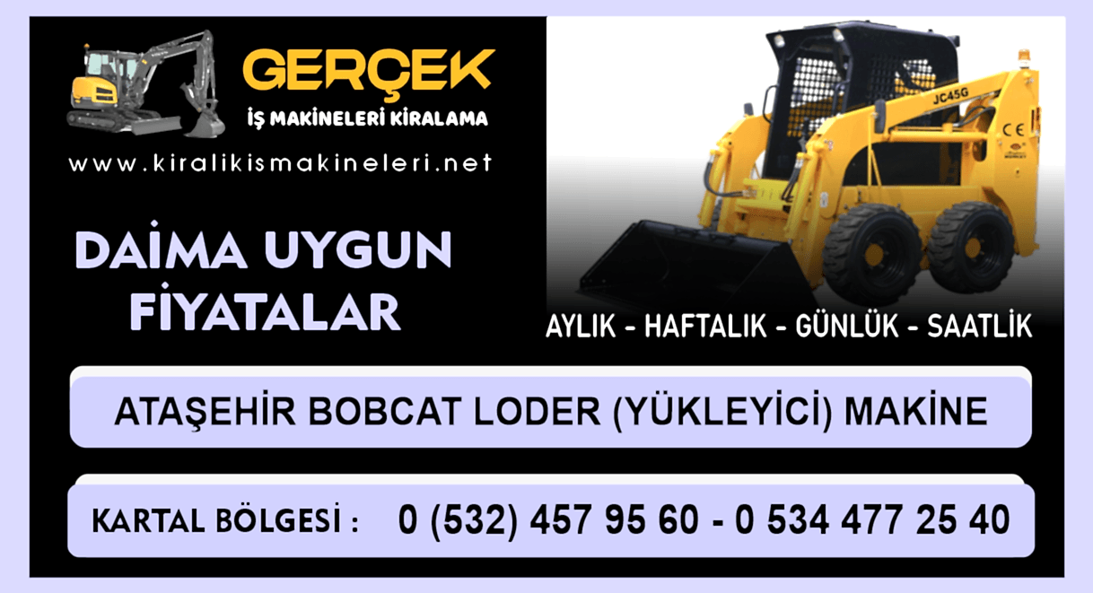 Ataşehir Kiralık Bobcat Loder | Yükleyici Makine Kiralama Hizmeti