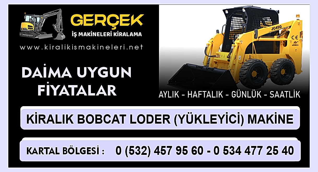 Kartal Kiralık Bobcat Loder | Yükleyici Makine Kiralama Hizmeti