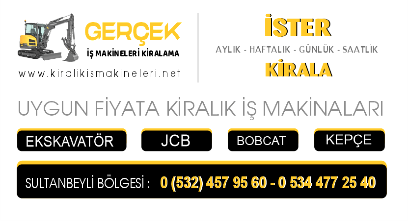 Sultanbeyli Kiralık Ekskavatör JCB Kepçe Bobcat İş Makinaları Burada