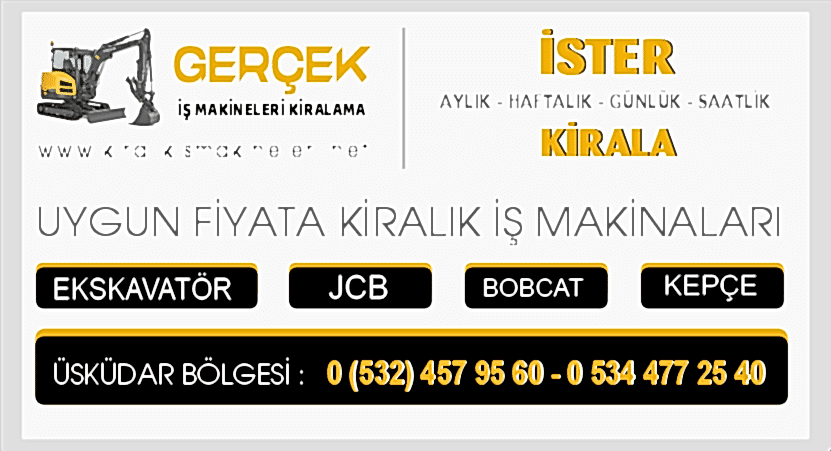Üsküdar Kiralık Ekskavatör JCB Kepçe Bobcat İş Makinaları Burada